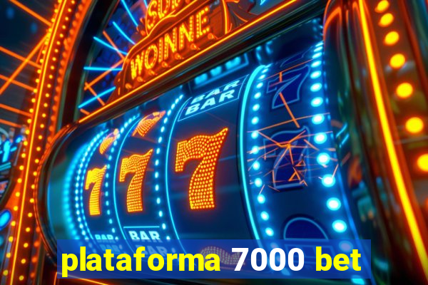 plataforma 7000 bet